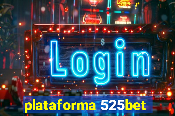 plataforma 525bet